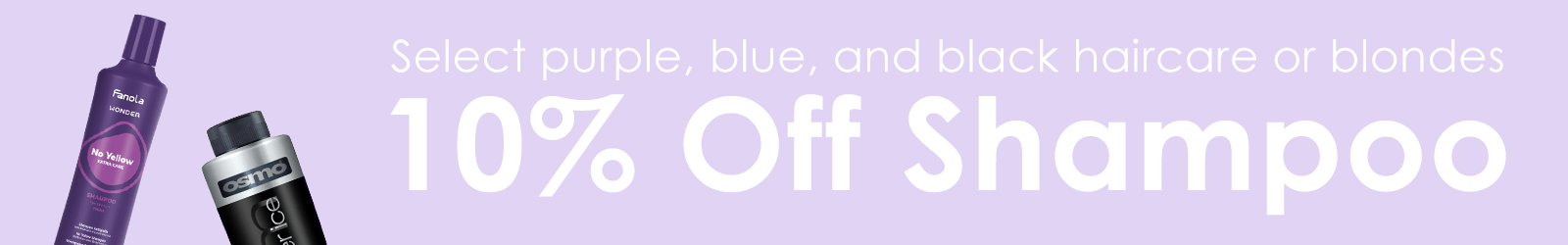 10% Off Selected Blonde Shampoo - Hairdressing Supplies